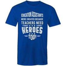 Load image into Gallery viewer, Education Assistants were created because teachers need heroes too!