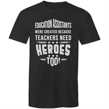 Load image into Gallery viewer, Education Assistants were created because teachers need heroes too!
