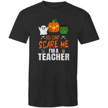 Load image into Gallery viewer, You can't scare me I'm a teacher