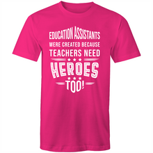 Load image into Gallery viewer, Education Assistants were created because teachers need heroes too!