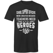 Load image into Gallery viewer, School support officers were created because teachers need heroes too