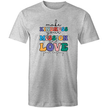 Load image into Gallery viewer, Make kindness your mission and love your legacy