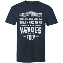 Load image into Gallery viewer, School support officers were created because teachers need heroes too