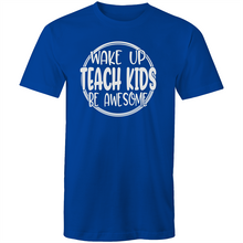 Load image into Gallery viewer, Wake up teach kids be awesome