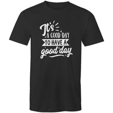 Load image into Gallery viewer, It's a good day to have a good day