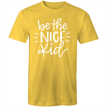Load image into Gallery viewer, Be the nice kid