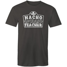 Load image into Gallery viewer, Nacho average teacher