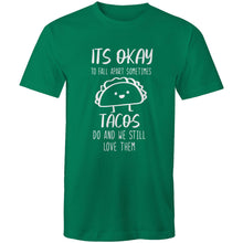 Load image into Gallery viewer, It's okay to fall apart sometimes TACOS do and we still love them
