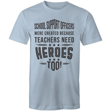 Load image into Gallery viewer, School support officers were created because teachers need heroes too