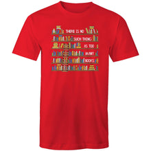 Load image into Gallery viewer, There is no such thing as too many books