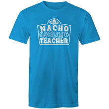 Load image into Gallery viewer, Nacho average teacher