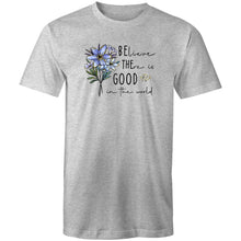 Load image into Gallery viewer, Be the good - believe there is good in the world