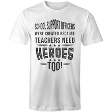 Load image into Gallery viewer, School support officers were created because teachers need heroes too