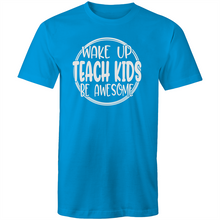 Load image into Gallery viewer, Wake up teach kids be awesome