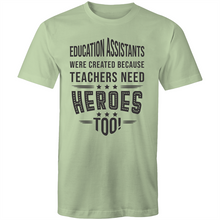 Load image into Gallery viewer, Education Assistants were created because teachers need heroes too!