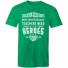 Load image into Gallery viewer, Education Assistants were created because teachers need heroes too!
