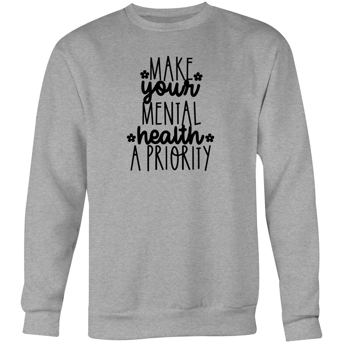 make-your-mental-health-a-priority-crew-sweatshirt-teacher-t-shirts