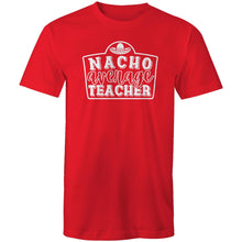Load image into Gallery viewer, Nacho average teacher