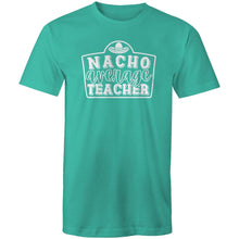 Load image into Gallery viewer, Nacho average teacher