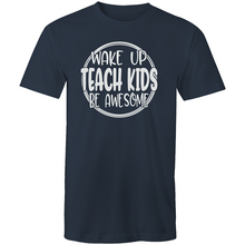 Load image into Gallery viewer, Wake up teach kids be awesome