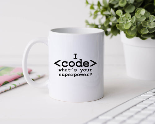 I code, what's your superpower? - 11oz Ceramic Mug