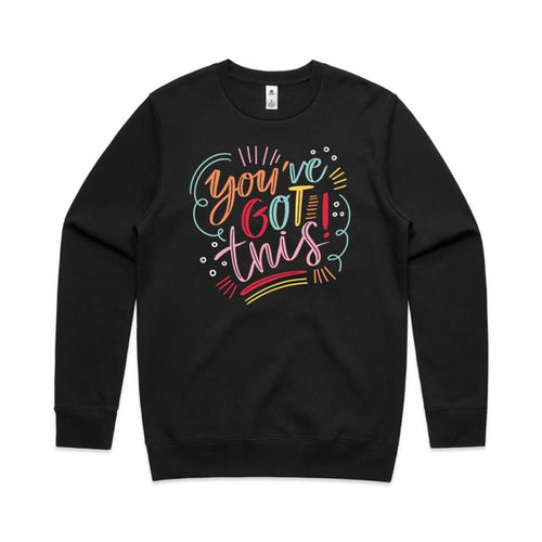 You've got this - crew neck sweatshirt