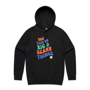 You can do big & scary things - hooded sweatshirt