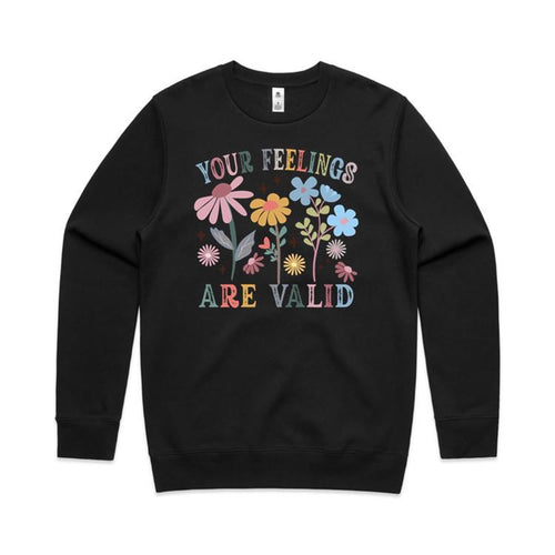 Your feelings are valid - crew neck sweatshirt
