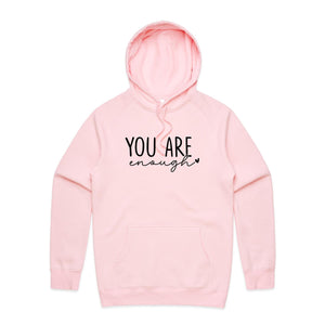 You are enough - hooded sweatshirt