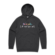 Load image into Gallery viewer, It&#39;s ok to not be ok - hooded sweatshirt