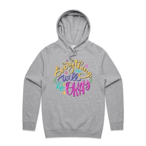 Everything will be okay - hooded sweatshirt