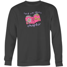 Load image into Gallery viewer, Just one more chapter - Crew Sweatshirt