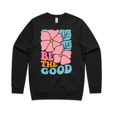 Load image into Gallery viewer, Be the good - crew neck sweatshirt