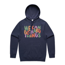 Load image into Gallery viewer, We can do hard things - hooded sweatshirt