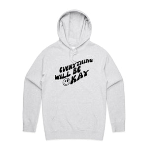 Everything will be okay - hooded sweatshirt