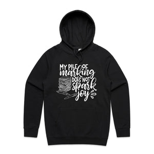 My pile of marking does not spark joy - hooded sweatshirt