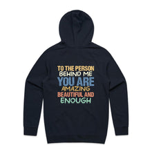 Load image into Gallery viewer, To the person behind me you are amazing, beautiful and enough (design on back of item) - hooded sweatshirt