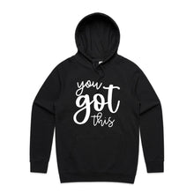 Load image into Gallery viewer, You got this - hooded sweatshirt