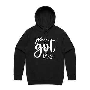 You got this - hooded sweatshirt