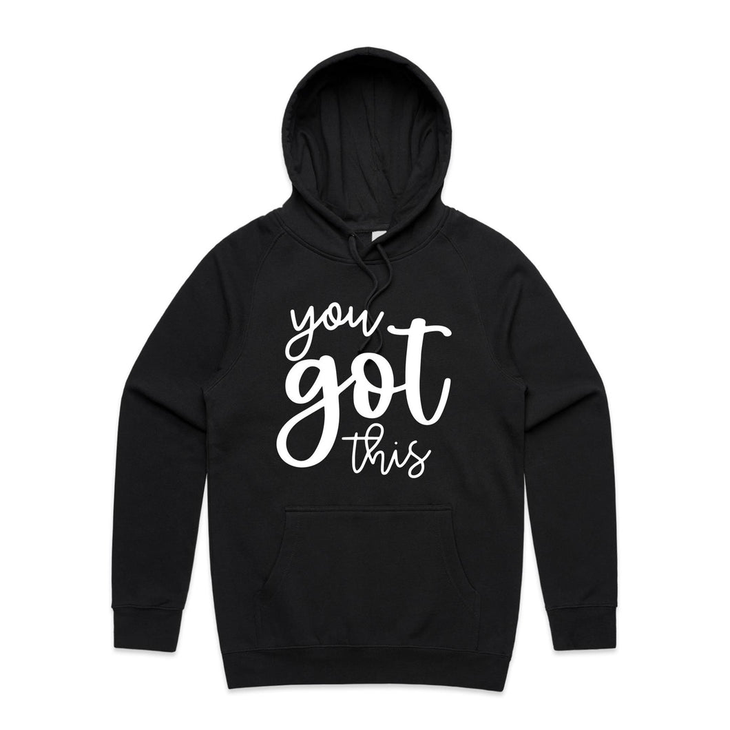 You got this - hooded sweatshirt