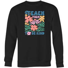 Load image into Gallery viewer, Teach them to be kind - Crew Sweatshirt