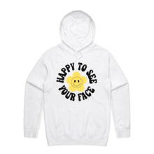 Load image into Gallery viewer, Happy to see your face - hooded sweatshirt