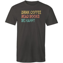 Load image into Gallery viewer, Drink coffee read books be happy