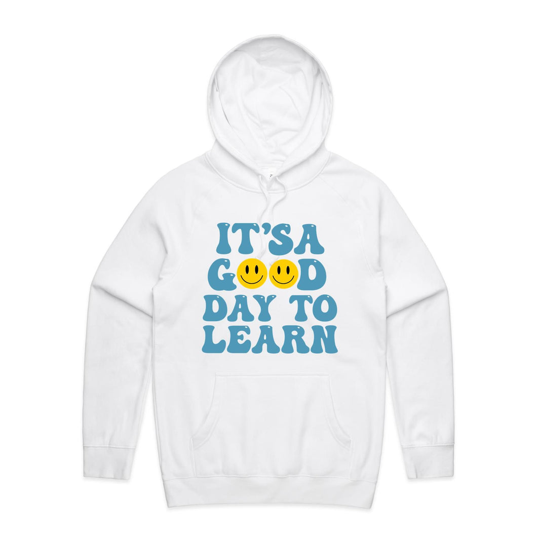 It's a good day to learn - hooded sweatshirt