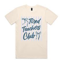 Load image into Gallery viewer, Tired teachers club