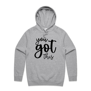 You got this - hooded sweatshirt