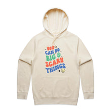 Load image into Gallery viewer, You can do big &amp; scary things - hooded sweatshirt