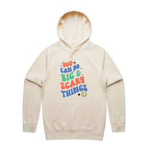 You can do big & scary things - hooded sweatshirt