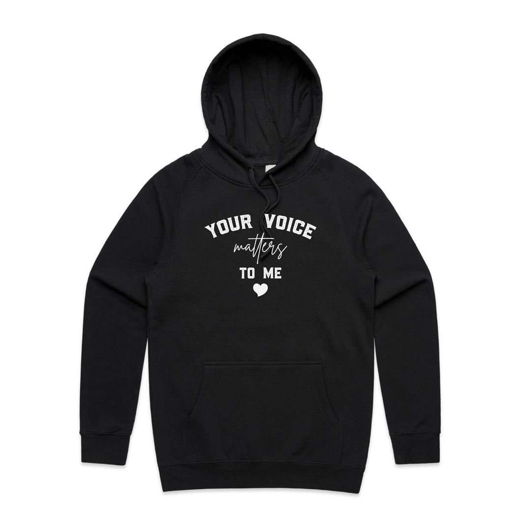 Your voice matters to me - hooded sweatshirt