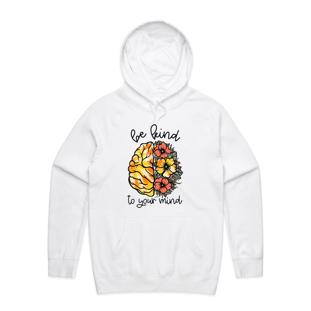 Be kind to your mind - hooded sweatshirt